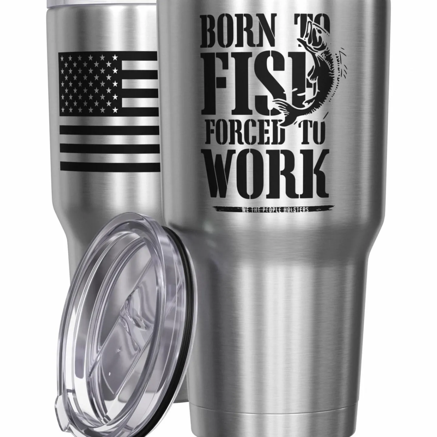 We The People Holsters Born To Fish Forced to Work Stainless Steel Tumbler Outlet