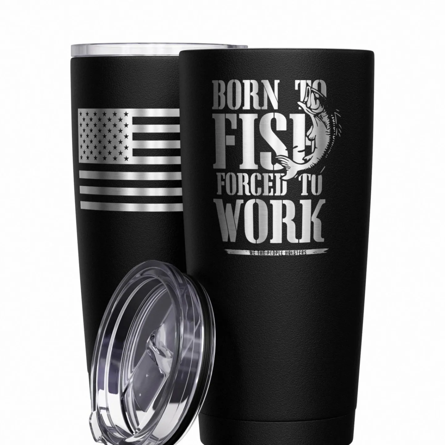 We The People Holsters Born To Fish Forced to Work Stainless Steel Tumbler Outlet