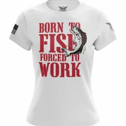 We The People Holsters Born to Fish Forced to Work Women's Short Sleeve Shirt Hot