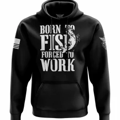 We The People Holsters Born to Fish Forced to Work Hoodie Black Best