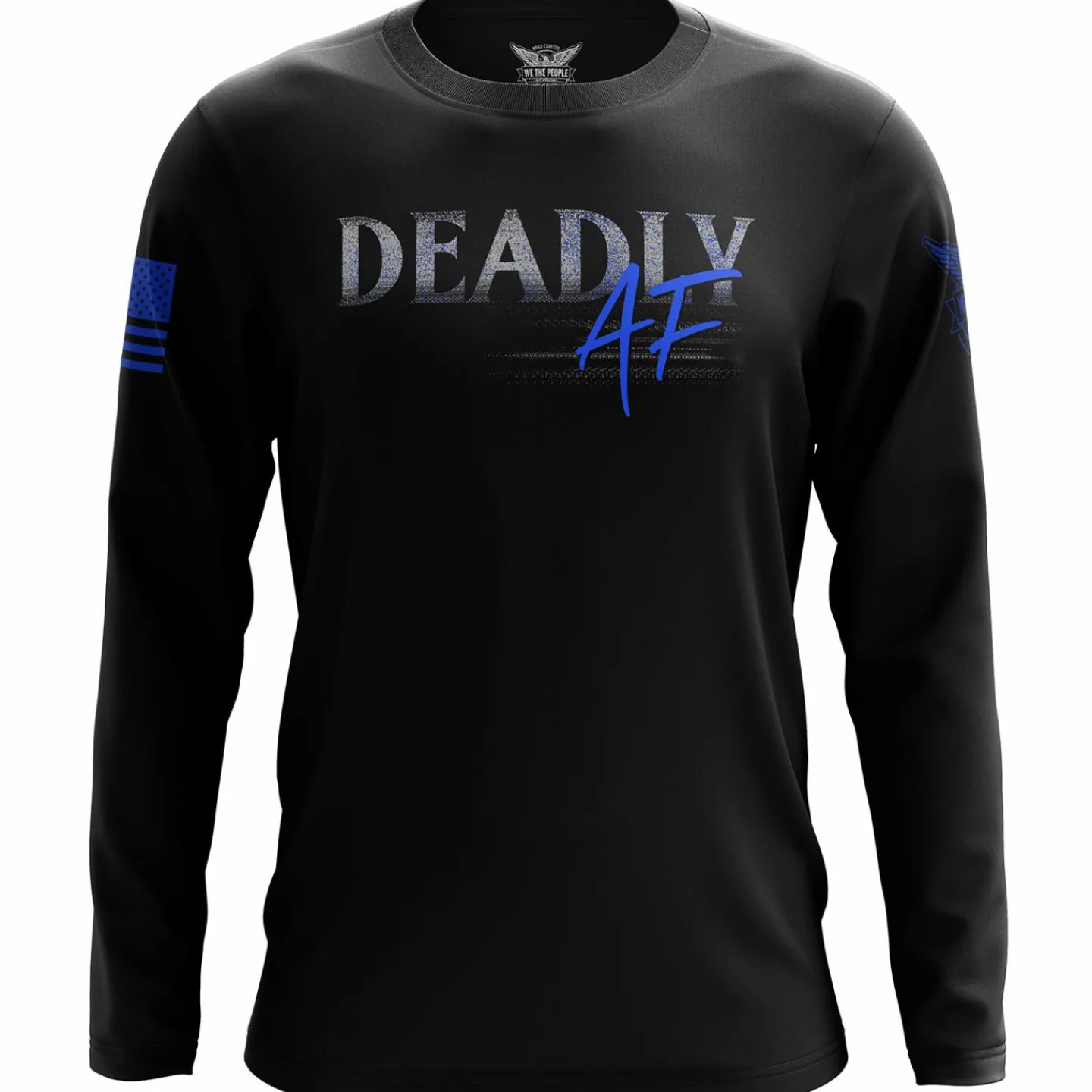 We The People Holsters Deadly AF Long Sleeve Shirt Black