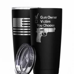 We The People Holsters Gun Owner or Victim? You Choose Stainless Steel Tumbler Discount