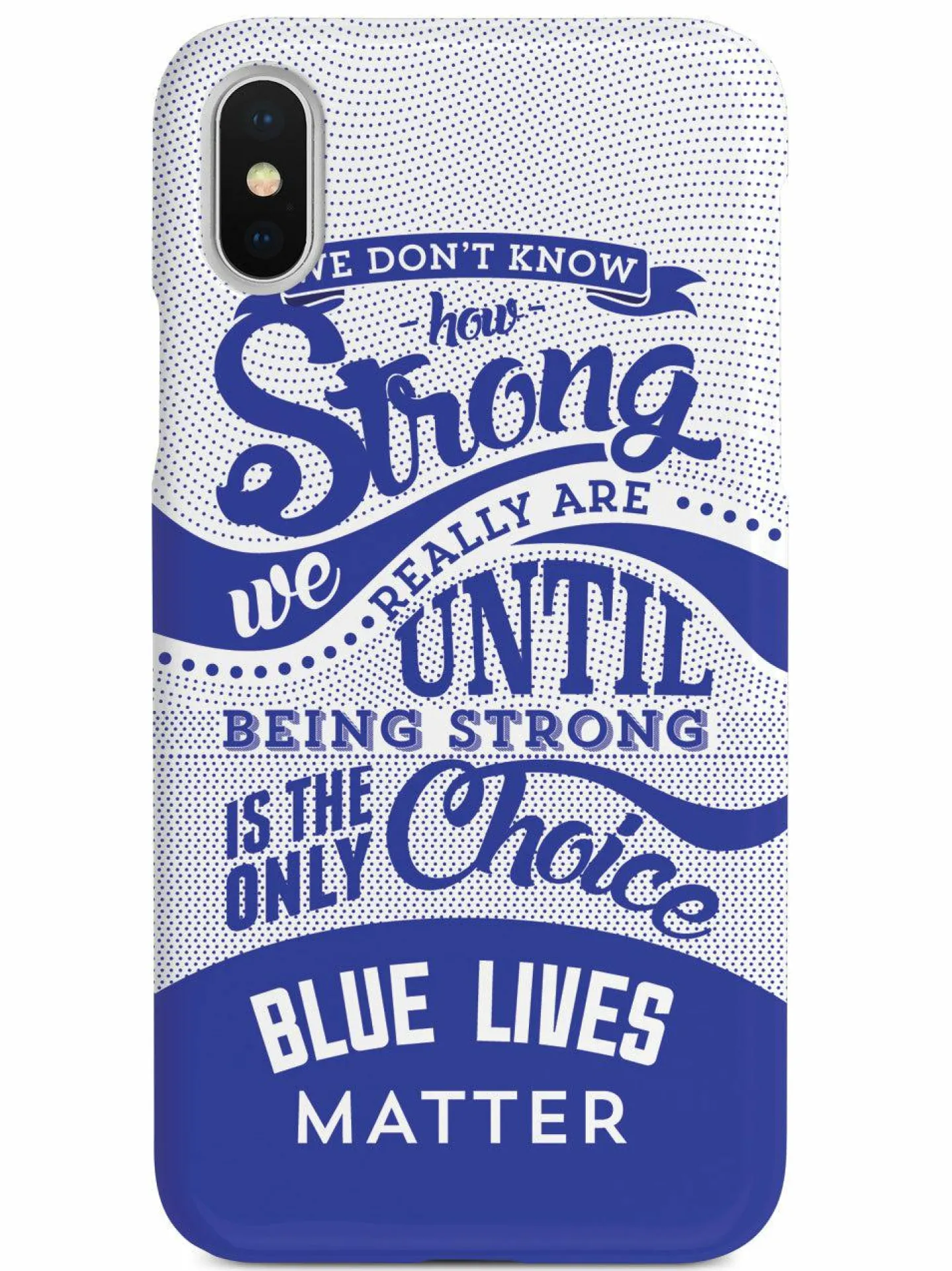 We The People Holsters How Strong - Blue Lives Matter - White Case