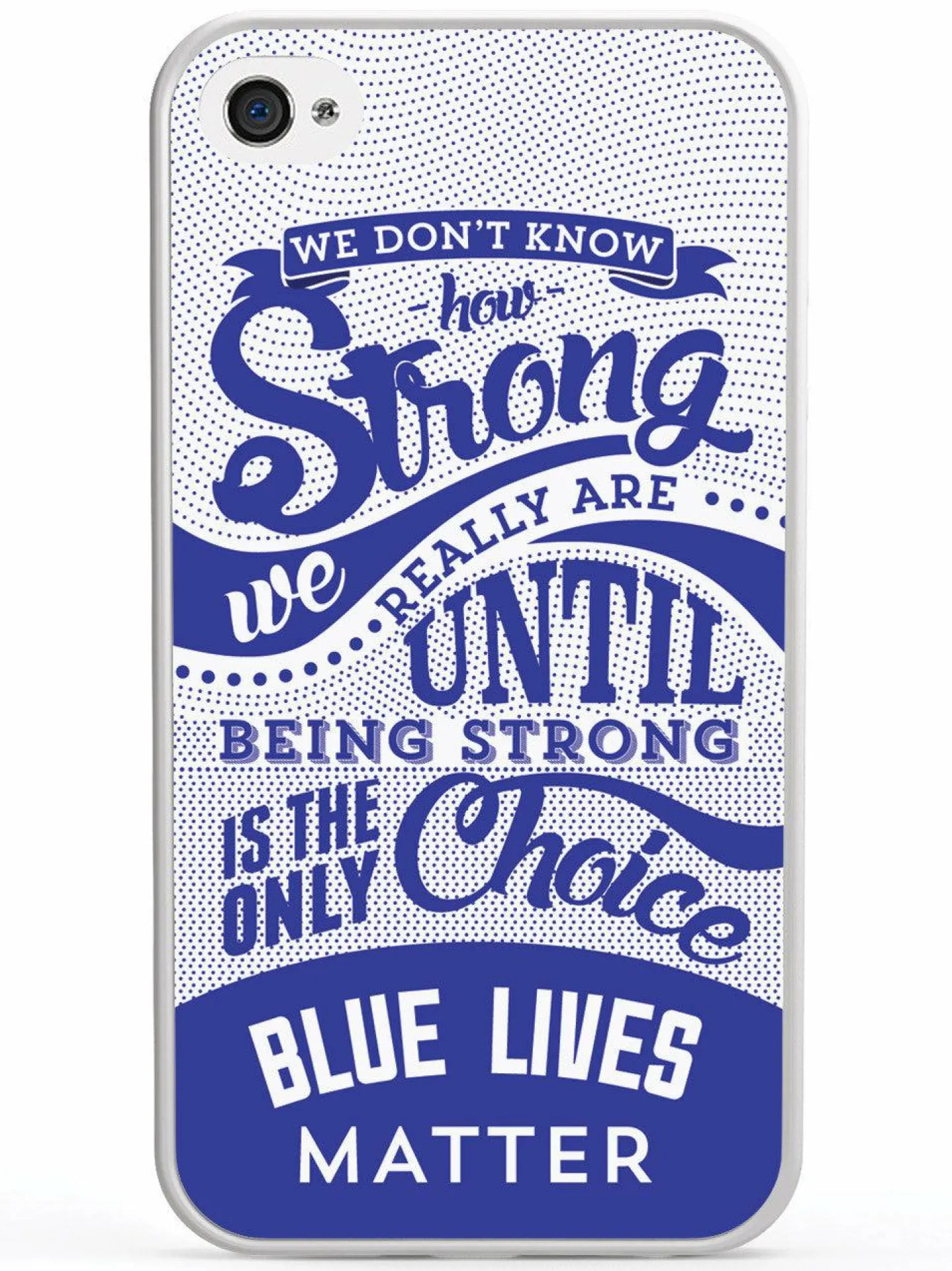 We The People Holsters How Strong - Blue Lives Matter - White Case