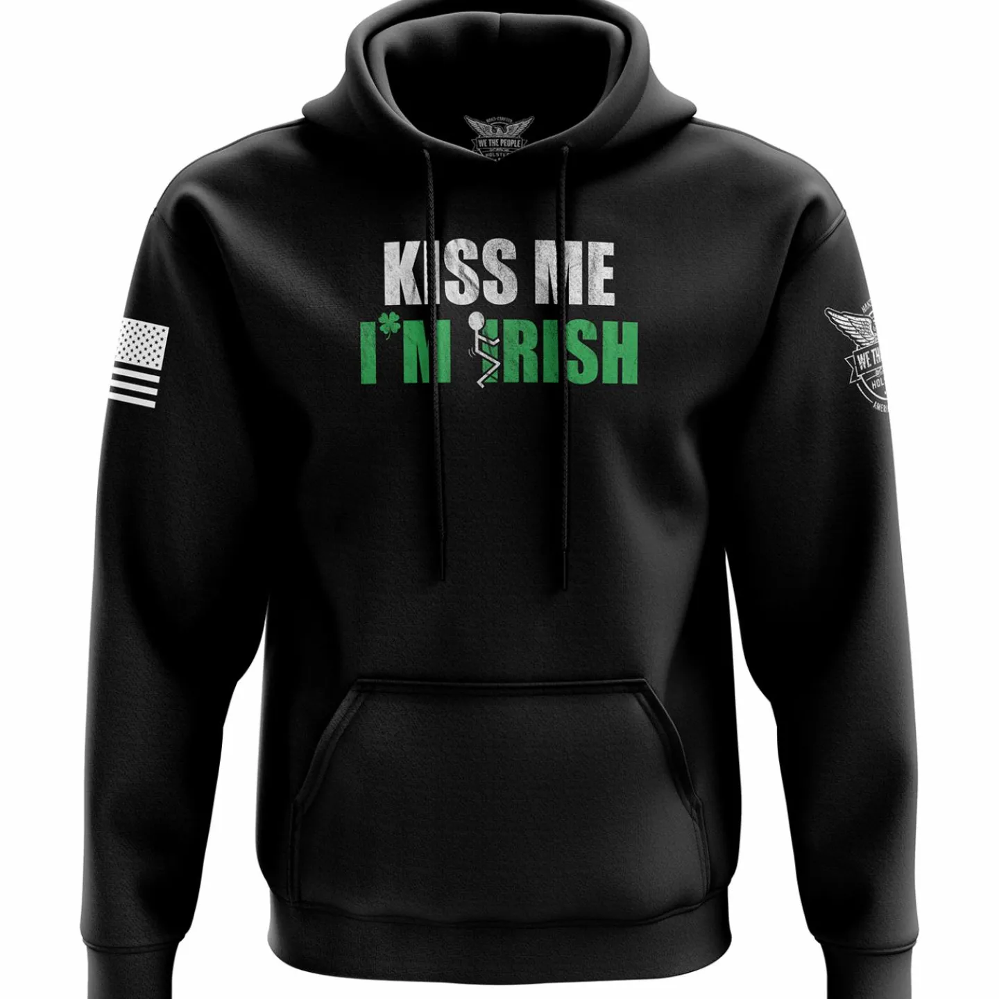 We The People Holsters Kiss me, I'm F'n Irish Hoodie Black New