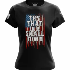 We The People Holsters Try That in a Small Town Women's Short Sleeve Shirt Black Sale