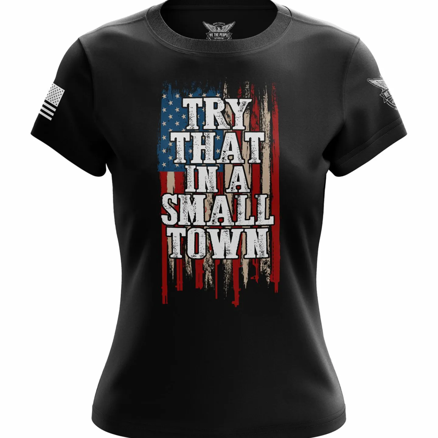 We The People Holsters Try That in a Small Town Women's Short Sleeve Shirt Black Sale